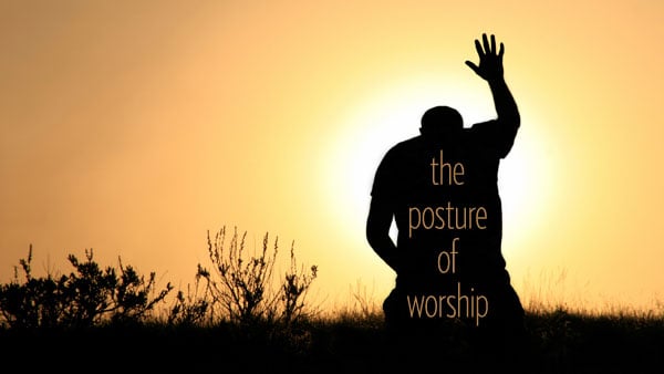 Image for theology of worship blog about our posture in worship