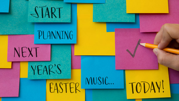 Image for blog about planning Easter choir musicals and programs