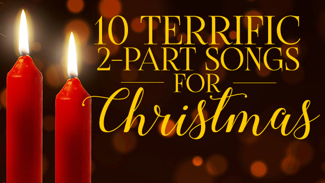 10 Terrific 2 Part Songs for Christmas 640