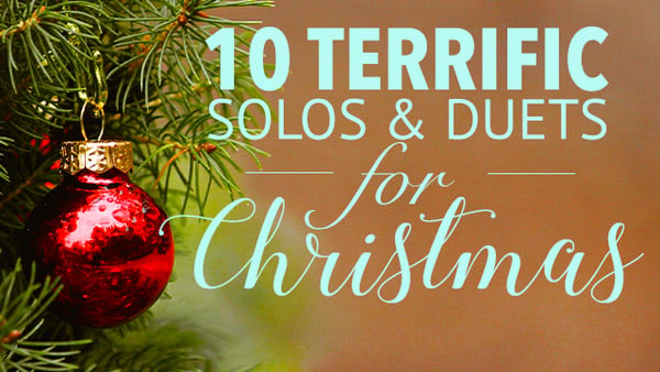 10 Terrific Solos & Duets 640x361