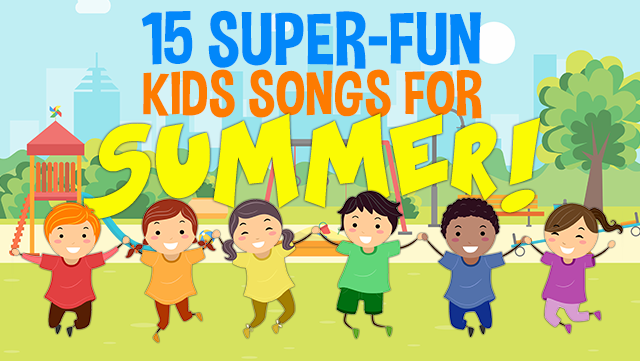 15 Super-Fun Kids Songs for Summer Banner!