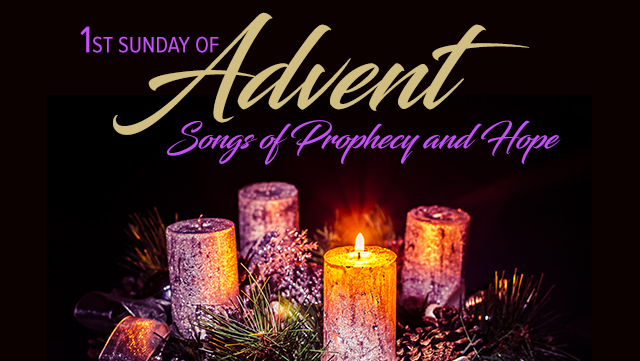 1st Sunday of Advent Songs of Prophecy & Hope