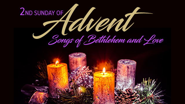 2nd Sunday of Advent: Songs of Bethlehem and Love
