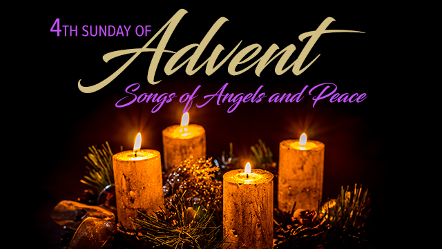 4th Sunday of Advent: Songs of Angels & Peace