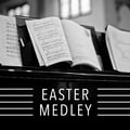 Easter Medley