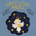 Every Little Angel