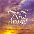 Hallelujah! Christ Arose!