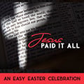 Jesus Paid It All: An Easy Easter Celebration.jpg