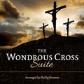 The Wondrous Cross Suite