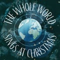 The Whole World Sings at Christmas