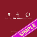 The Cup, The Cross, The Crown (simple)