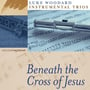 Beneath the Cross of Jesus