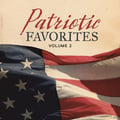 Patriotic Favorites Vol. 2