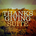Thanksgiving Suite