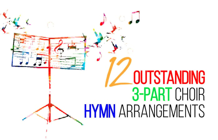 12 Outstanding 3-Part Choir Hymn Arrangements 