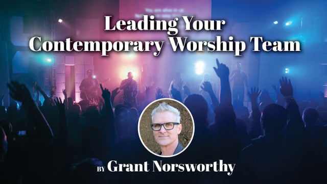 LEADING YOUR CONTEMPORARY WORSHIP TEAM_640x361-1