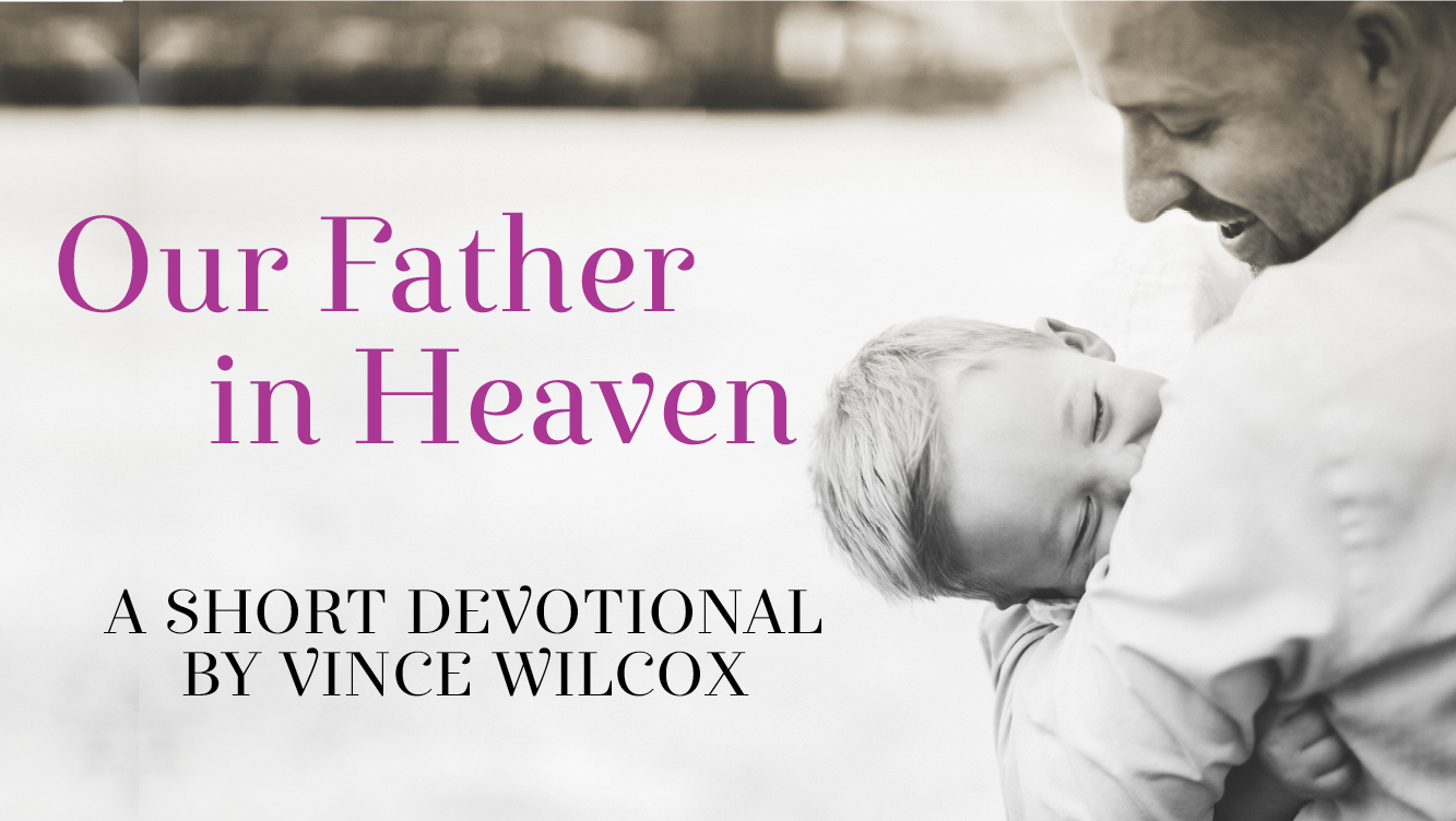 OUR FATHER IN HEAVEN Blog header_640x361
