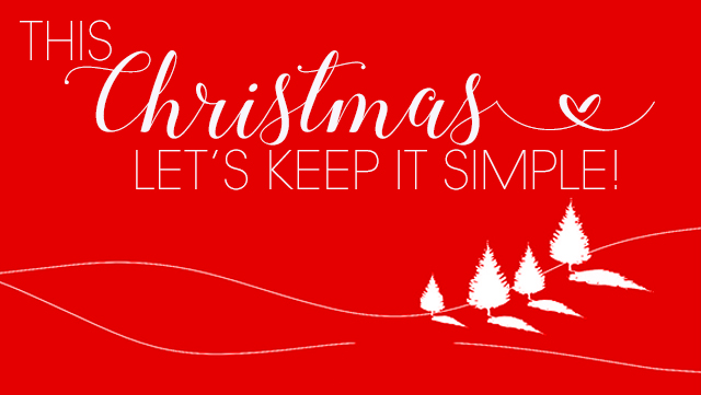 This Christmas Lets Keep It Simple_