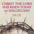 Christ The Lord Has Risen Today with Hallelujah