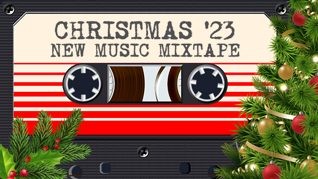 Christmas 23 New Music Mixtape 640x361