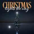 Christmas Lights the Way (Musical)