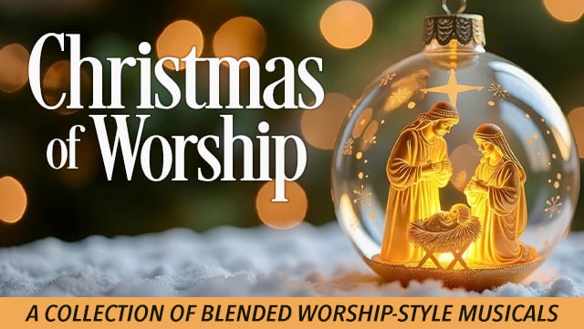 Christmas of Worship - A Collection of Blended Worship-Style Musicals 3 640x361