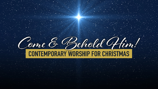 Come and Behold Him! Contemporary Worship for Christmas 2 640x361