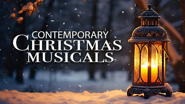 Contemporary Christmas Musicals 640x361