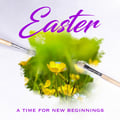 Easter: A Time for New Beginnings