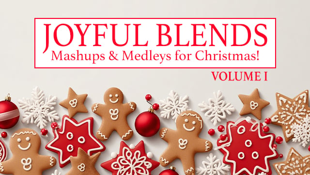 Joyful Blends - Mashups & Medleys for Christmas Volume I 640x361