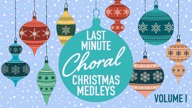 Last-Minute Choral Christmas Medleys Volume I 640x361