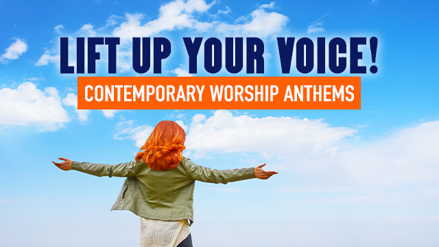 Lift Up Your Voice - Contemporary Worship Anthems 640x361