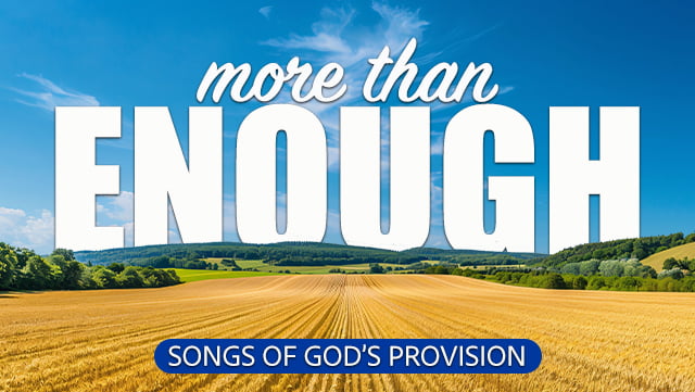 More Than Enough - Songs of God’s Provision 640x361