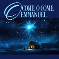 O Come, O Come, Emmanuel