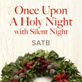 Once Upon a Holy Night w/ Silent Night