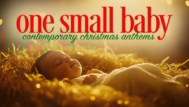 One Small Baby: Contemporary Christmas Anthems