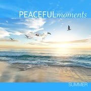 Peaceful Moments: Summer