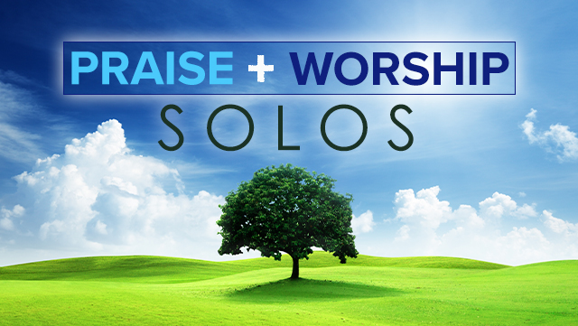 Praise + Worship Solos 640x361