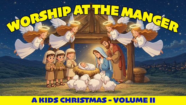 Worship at the Manger - A Kids Christmas Vol II