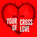 Your Cross of Love