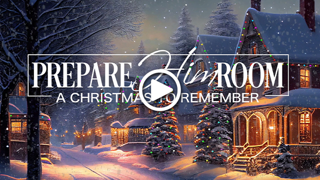 Prepare Him Room: A Christmas to Remember (Musical Preview)